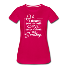 Load image into Gallery viewer, Oh I Thought Premium T-Shirt - dark pink
