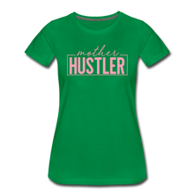 Load image into Gallery viewer, Mother Hustler Premium T-Shirt - kelly green