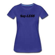 Load image into Gallery viewer, Sayless Women’s Premium T-Shirt - royal blue
