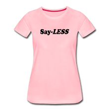 Load image into Gallery viewer, Sayless Women’s Premium T-Shirt - pink