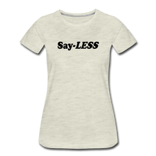 Load image into Gallery viewer, Sayless Women’s Premium T-Shirt - heather oatmeal