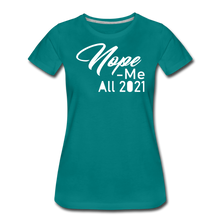 Load image into Gallery viewer, Nope Women’s Premium T-Shirt - teal