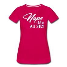Load image into Gallery viewer, Nope Women’s Premium T-Shirt - dark pink