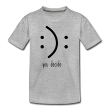 Load image into Gallery viewer, You Decide Kids' Premium T-Shirt - heather gray