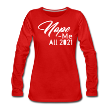 Load image into Gallery viewer, Nope 2021 Premium Long Sleeve T-Shirt - red