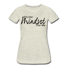 Load image into Gallery viewer, Mindset Women’s Premium T-Shirt - heather oatmeal