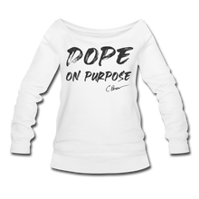 Load image into Gallery viewer, Dope On Purpose Wideneck Sweatshirt (Limited Edition) - white