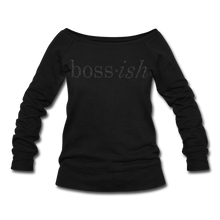 Load image into Gallery viewer, Glitz Boss-ish Wideneck Sweatshirt (limited Edition) - black
