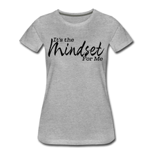 Load image into Gallery viewer, Mindset Women’s Premium T-Shirt - heather gray