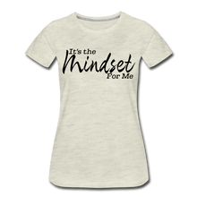Load image into Gallery viewer, Mindset Women’s Premium T-Shirt - heather oatmeal