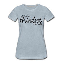 Load image into Gallery viewer, Mindset Women’s Premium T-Shirt - heather ice blue