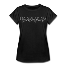 Load image into Gallery viewer, I'm Speaking Relaxed Fit T-Shirt - black