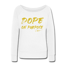Load image into Gallery viewer, Glitter Dope On Purpose Wideneck Sweatshirt (Limited Edition) - white