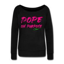 Load image into Gallery viewer, Neon Dope On Purpose Wideneck Sweatshirt (Limited Edition) - black