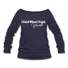 Load image into Gallery viewer, I Said What I Said Wideneck Sweatshirt - melange navy
