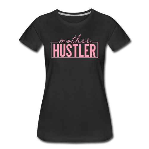 Mother Hustler Premium T-Shirt - black