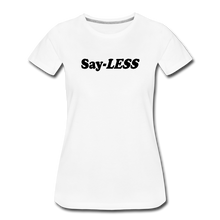Load image into Gallery viewer, Sayless Women’s Premium T-Shirt - white
