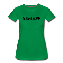 Load image into Gallery viewer, Sayless Women’s Premium T-Shirt - kelly green
