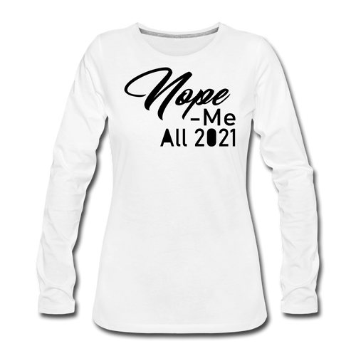 Nope Premium Long Sleeve T-Shirt - white