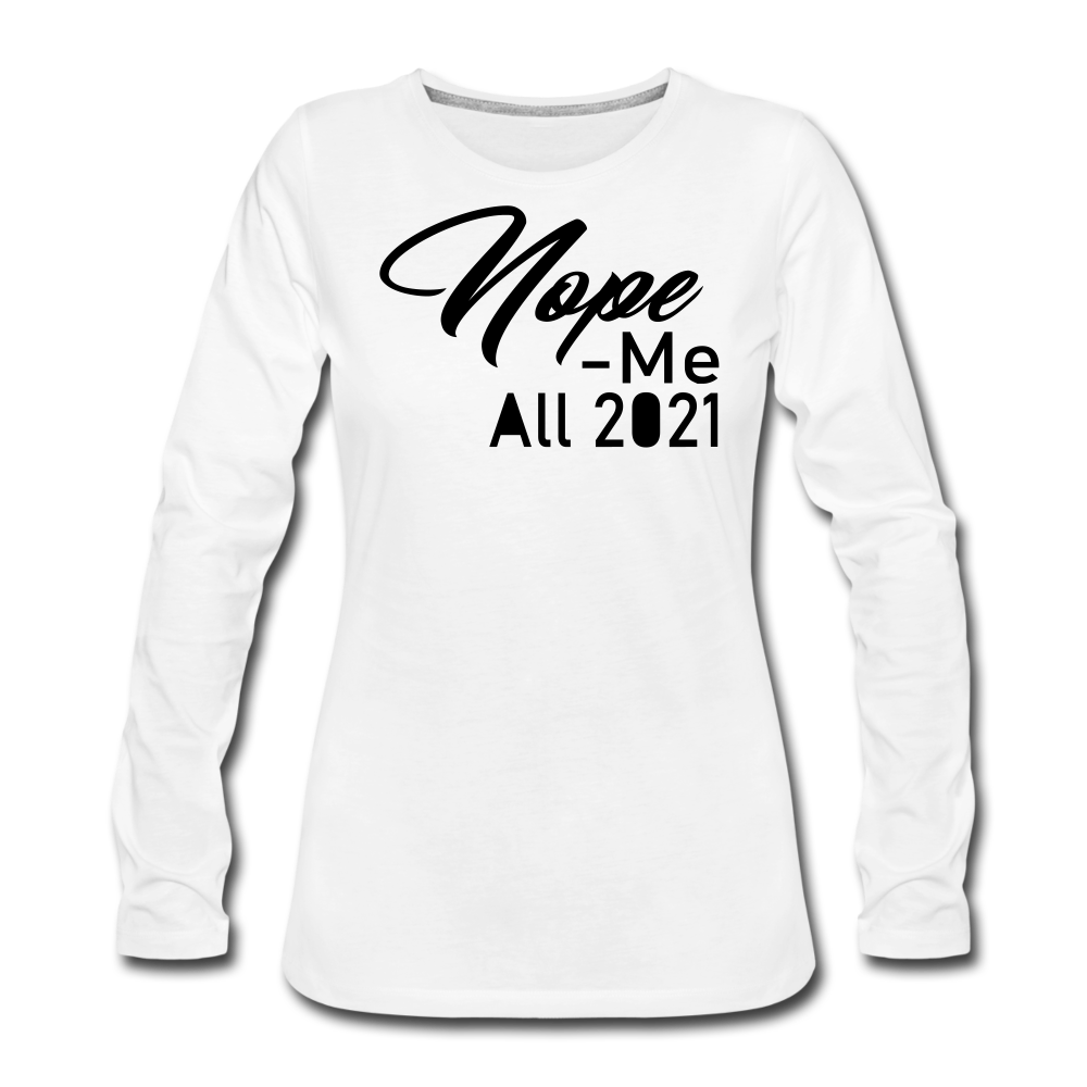 Nope Premium Long Sleeve T-Shirt - white