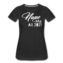 Load image into Gallery viewer, Nope Women’s Premium T-Shirt - black
