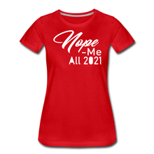 Load image into Gallery viewer, Nope Women’s Premium T-Shirt - red

