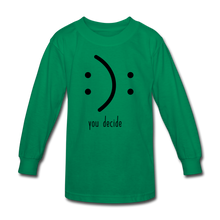 Load image into Gallery viewer, You Decide Kids&#39; Long Sleeve T-Shirt - kelly green
