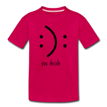 Load image into Gallery viewer, You Decide Kids&#39; Premium T-Shirt - dark pink
