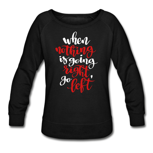 Nothing's Right Women’s Crewneck Sweatshirt - black