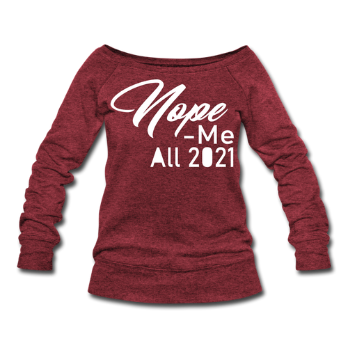 Nope 2021 Wideneck Sweatshirt - cardinal triblend