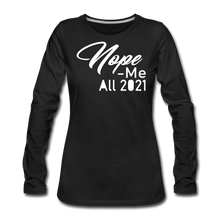 Load image into Gallery viewer, Nope 2021 Premium Long Sleeve T-Shirt - black
