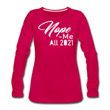 Load image into Gallery viewer, Nope 2021 Premium Long Sleeve T-Shirt - dark pink
