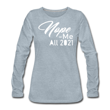 Load image into Gallery viewer, Nope 2021 Premium Long Sleeve T-Shirt - heather ice blue
