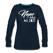 Load image into Gallery viewer, Nope 2021 Premium Long Sleeve T-Shirt - deep navy
