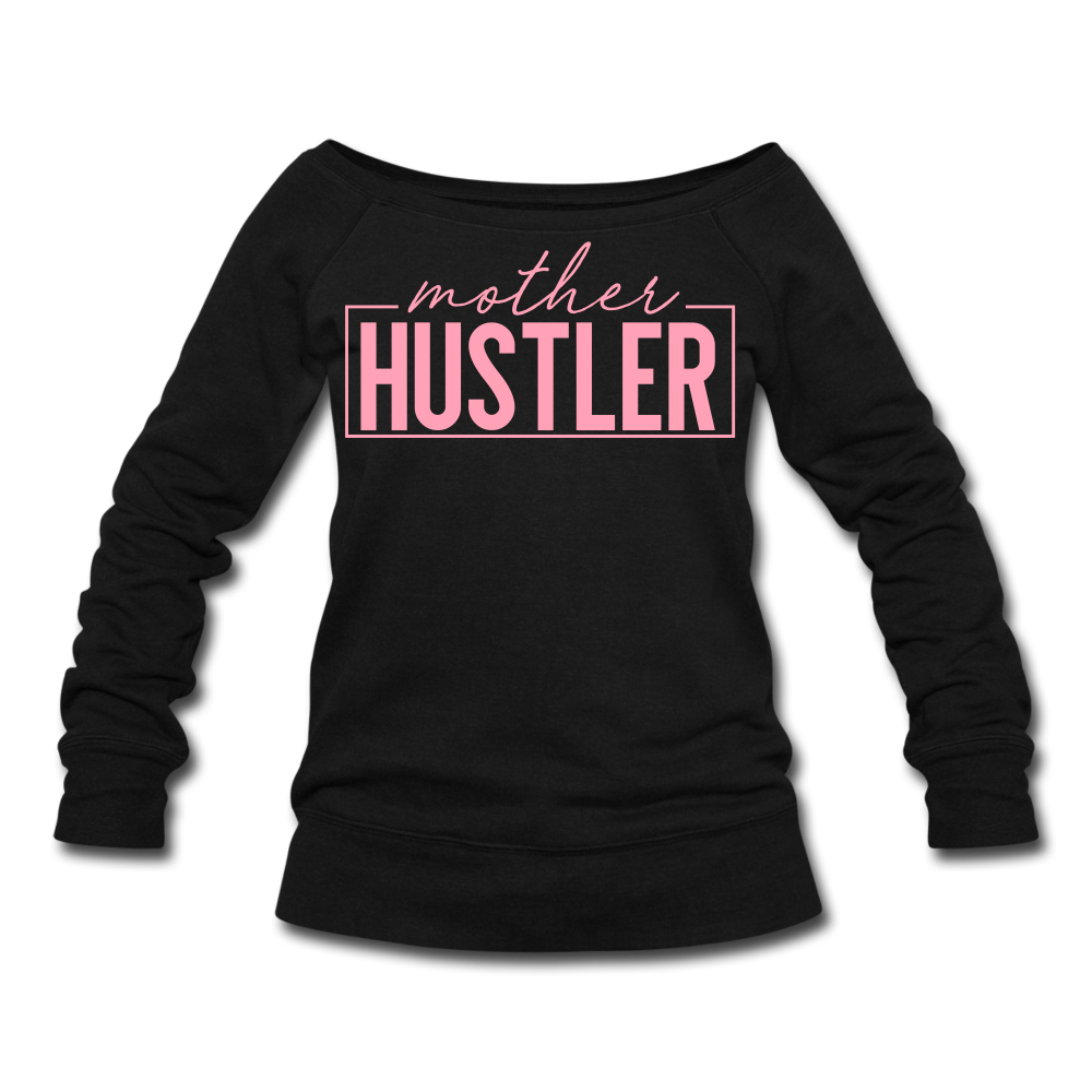 Mother Hustler Women's Wideneck Sweatshirt - black