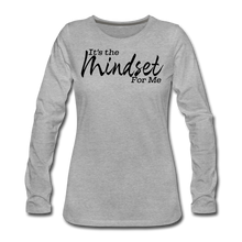 Load image into Gallery viewer, Mindset Women&#39;s Premium Long Sleeve T-Shirt - heather gray
