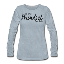 Load image into Gallery viewer, Mindset Women&#39;s Premium Long Sleeve T-Shirt - heather ice blue
