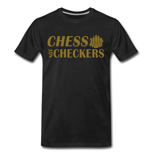 Chess Not Checkers Men's Premium T-Shirt - black