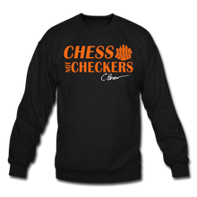 Load image into Gallery viewer, Chess Not Checkers Crewneck Sweatshirt - black
