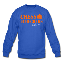 Load image into Gallery viewer, Chess Not Checkers Crewneck Sweatshirt - royal blue
