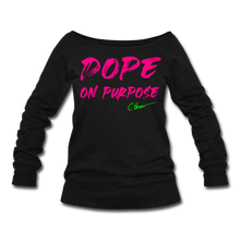 Load image into Gallery viewer, Dope On Purpose Wideneck Sweatshirt - black
