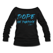 Load image into Gallery viewer, Dope On Purpose Wideneck Sweatshirt (Limited Edition) - black
