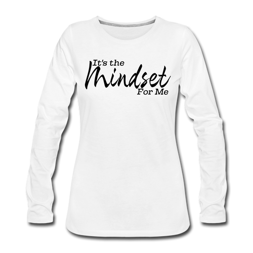 Mindset Women's Premium Long Sleeve T-Shirt - white