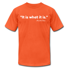 Load image into Gallery viewer, It Is What It Is Unisex T-Shirt - orange
