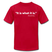 Load image into Gallery viewer, It Is What It Is Unisex T-Shirt - red
