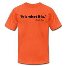 Load image into Gallery viewer, It Is What It Is Unisex T-Shirt - orange
