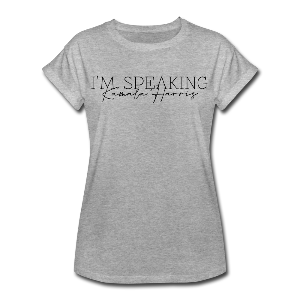 I'm Speaking Relaxed Fit T-Shirt - heather gray