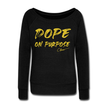 Load image into Gallery viewer, Glitter Dope On Purpose Wideneck Sweatshirt (Limited Edition) - black
