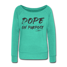 Load image into Gallery viewer, Glitter Dope On Purpose Wideneck Sweatshirt (Limited Edition) - teal
